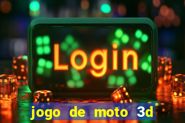 jogo de moto 3d de grau